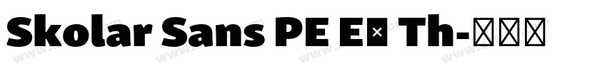 Skolar Sans PE Ex Th字体转换 Skolar Sans PE Ex Th字体转换